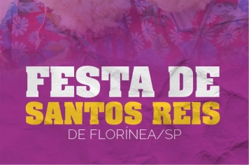 FLORÍNEA CONVIDA TODA REGIÃO PARA TRADICIONAL FESTA DE SANTOS REIS!