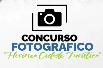INSCRIÇÕES PARA CONCURSO FOTOGRÁFICO ‘’FLORÍNEA, CIDADE TURÍSTICA’’ FORAM PRORROGADAS.