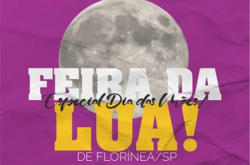 VEM AÍ A NOSSA FEIRA DA LUA! ESPECIAL DIA DAS MÃES!