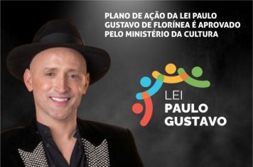 PLANO DE AÇÃO DA LEI PAULO GUSTAVO DE FLORÍNEA É APROVADO PELO MINISTÉRIO DA CULTURA