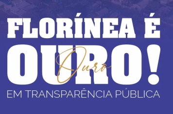 FLORÍNEA RECEBE SELO OURO DO RADAR NACIONAL DA TRANSPARÊNCIA PÚBLICA 2025