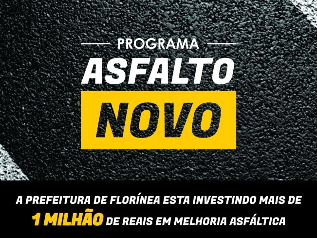 PREFEITURA DE FLORÍNEA INVESTE MAIS DE R$ 1 MILHÃO EM OBRAS DE ASFALTO