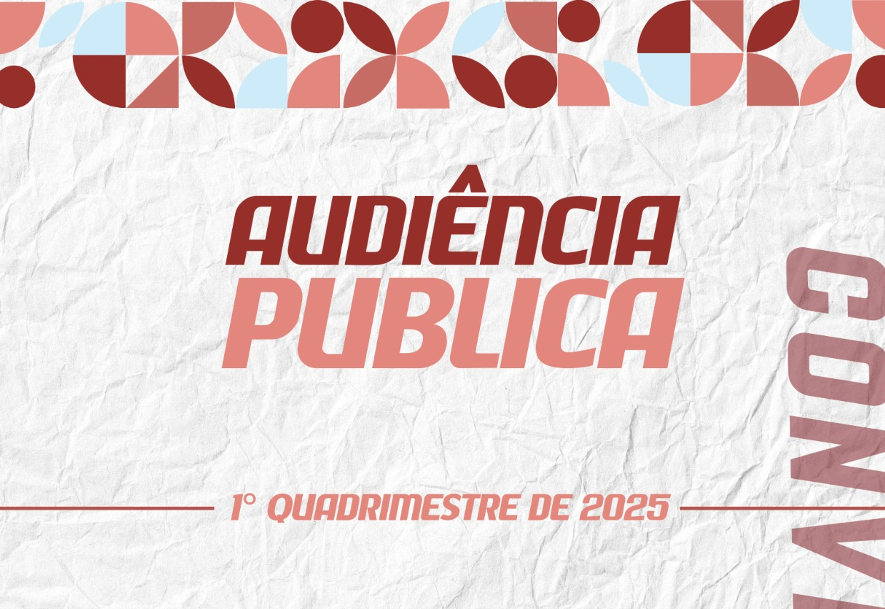 AUDIÊNCIA PÚBLICA – 1º Quadrimestre de 2025